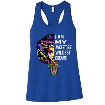 I Am My Ancestors Wildest Dreams Cute Gift Black History Month Gift Women's Racerback Tank