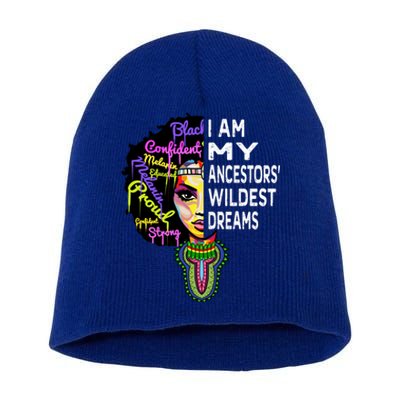 I Am My Ancestors Wildest Dreams Cute Gift Black History Month Gift Short Acrylic Beanie