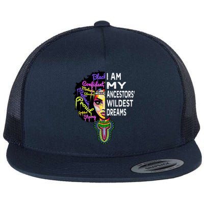 I Am My Ancestors Wildest Dreams Cute Gift Black History Month Gift Flat Bill Trucker Hat