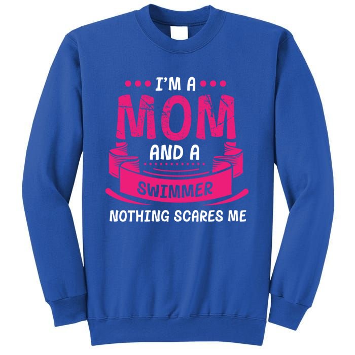 I'm A Mom And Swimmer Nothing Scares Me Swimming Funny Gift Sweatshirt