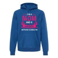 I'm A Mom And Swimmer Nothing Scares Me Swimming Funny Gift Premium Hoodie