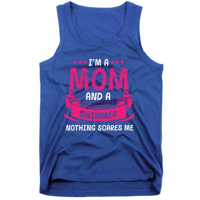 I'm A Mom And Swimmer Nothing Scares Me Swimming Funny Gift Tank Top