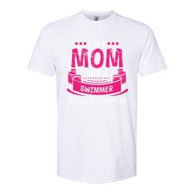 I'm A Mom And Swimmer Nothing Scares Me Swimming Funny Gift Softstyle CVC T-Shirt