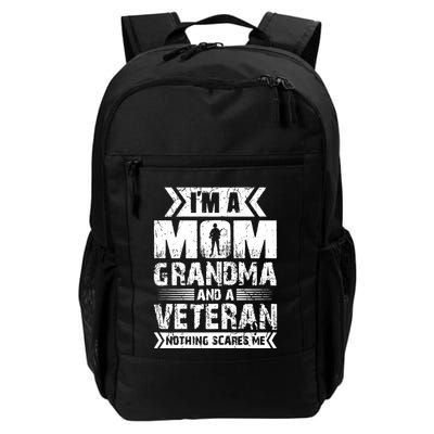 Im A Mom Grandma And A Veteran Nothing Scares Me T Backpack