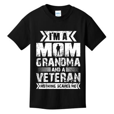 Im A Mom Grandma And A Veteran Nothing Scares Me T Kids T-Shirt