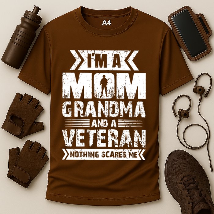 Im A Mom Grandma And A Veteran Nothing Scares Me T Cooling Performance Crew T-Shirt