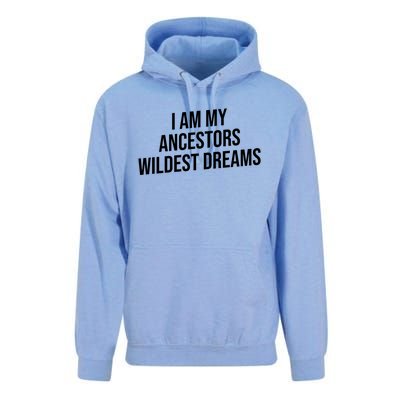 I Am My Ancestors Wildest Dreams Cool Gift Unisex Surf Hoodie