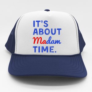 ItS About Madam Time Trucker Hat