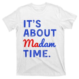 ItS About Madam Time T-Shirt