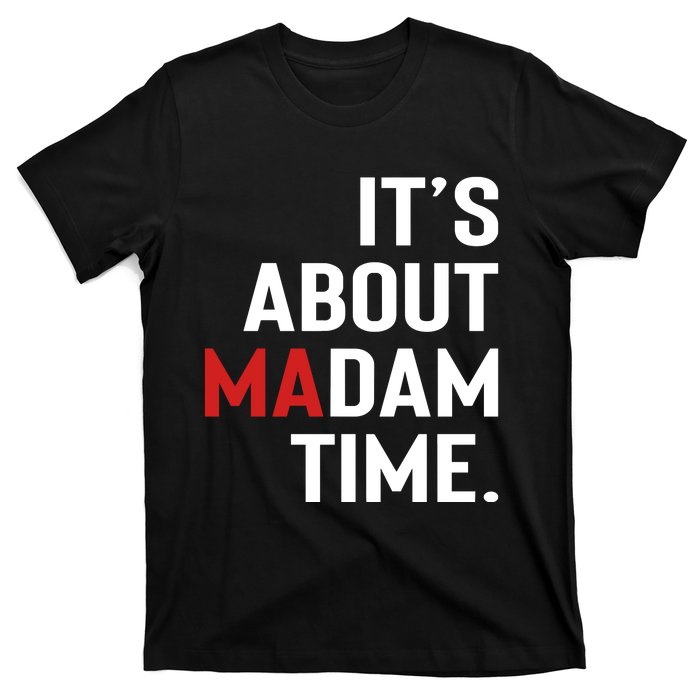 ItS About Madam Time T-Shirt