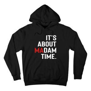 ItS About Madam Time Tall Hoodie