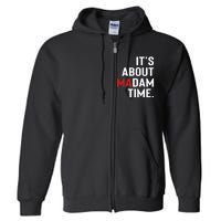 ItS About Madam Time Full Zip Hoodie