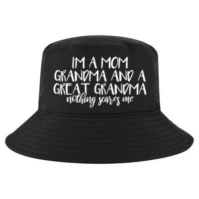 I'm A Mom Grandma And A Great Grandma Nothing Scares Me Funny Gift Cool Comfort Performance Bucket Hat