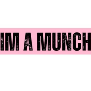 Im A Munch Certified Munch Design Bumper Sticker