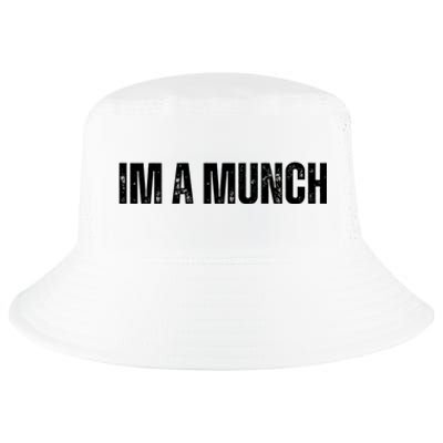 Im A Munch Certified Munch Design Cool Comfort Performance Bucket Hat