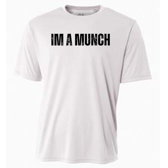 Im A Munch Certified Munch Design Cooling Performance Crew T-Shirt