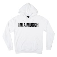 Im A Munch Certified Munch Design Hoodie