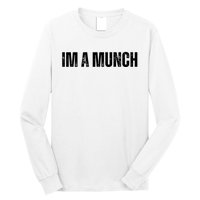 Im A Munch Certified Munch Design Long Sleeve Shirt