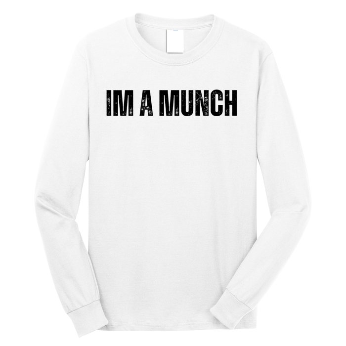 Im A Munch Certified Munch Design Long Sleeve Shirt