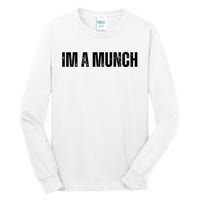 Im A Munch Certified Munch Design Tall Long Sleeve T-Shirt