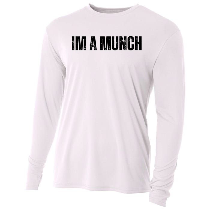 Im A Munch Certified Munch Design Cooling Performance Long Sleeve Crew