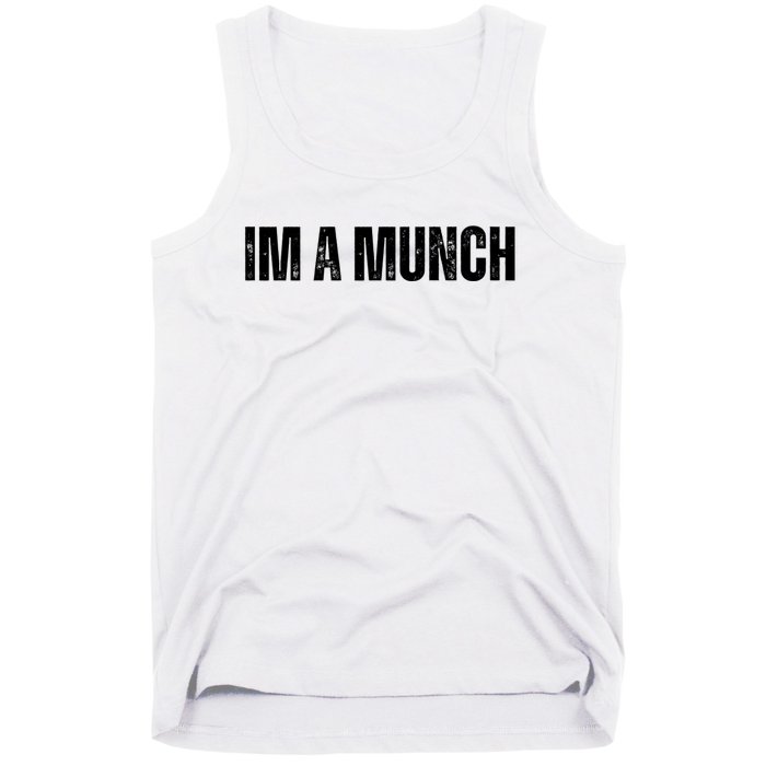 Im A Munch Certified Munch Design Tank Top