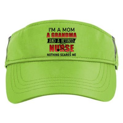 I’m A Mom A Grandma And A Retired Nurse Nothing Scares Me Funny Gift Adult Drive Performance Visor