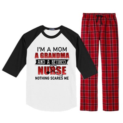 I’m A Mom A Grandma And A Retired Nurse Nothing Scares Me Funny Gift Raglan Sleeve Pajama Set