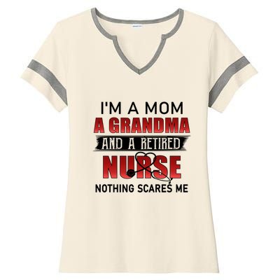 I’m A Mom A Grandma And A Retired Nurse Nothing Scares Me Funny Gift Ladies Halftime Notch Neck Tee