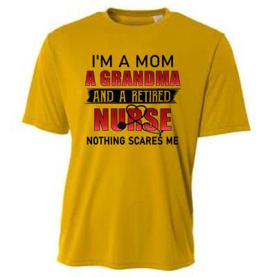 I’m A Mom A Grandma And A Retired Nurse Nothing Scares Me Funny Gift Cooling Performance Crew T-Shirt