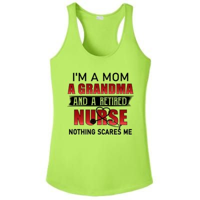 I’m A Mom A Grandma And A Retired Nurse Nothing Scares Me Funny Gift Ladies PosiCharge Competitor Racerback Tank