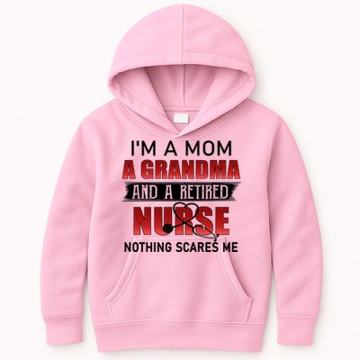 I’m A Mom A Grandma And A Retired Nurse Nothing Scares Me Funny Gift Kids Hoodie