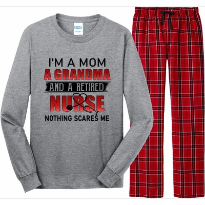 I’m A Mom A Grandma And A Retired Nurse Nothing Scares Me Funny Gift Long Sleeve Pajama Set