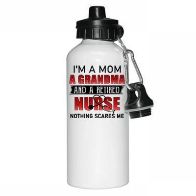 I’m A Mom A Grandma And A Retired Nurse Nothing Scares Me Funny Gift Aluminum Water Bottle