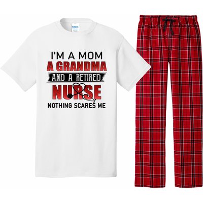 I’m A Mom A Grandma And A Retired Nurse Nothing Scares Me Funny Gift Pajama Set