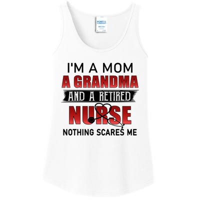 I’m A Mom A Grandma And A Retired Nurse Nothing Scares Me Funny Gift Ladies Essential Tank