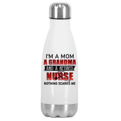 I’m A Mom A Grandma And A Retired Nurse Nothing Scares Me Funny Gift Stainless Steel Insulated Water Bottle