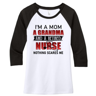 I’m A Mom A Grandma And A Retired Nurse Nothing Scares Me Funny Gift Women's Tri-Blend 3/4-Sleeve Raglan Shirt