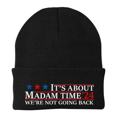 ItS About Madam Time Kamala Harris 24 WeRe Not Going Back Beanie