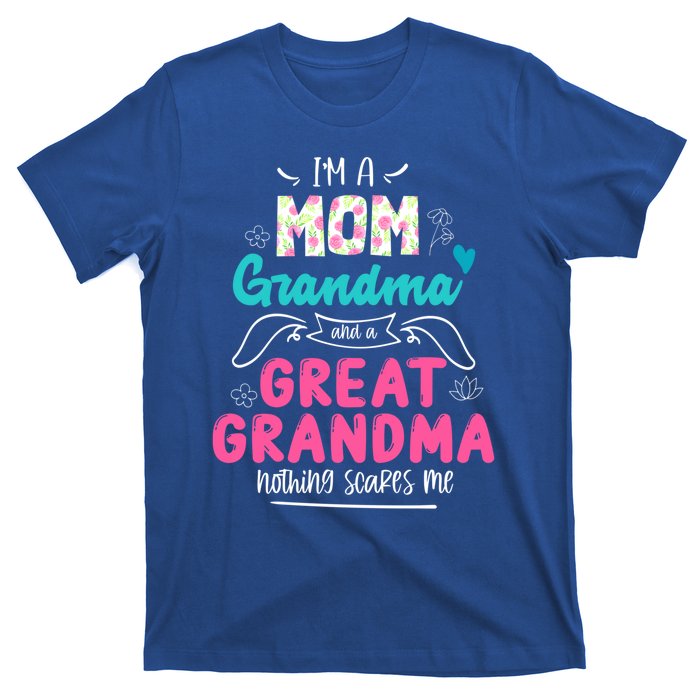 I'm A Mom Grandma And Great Grandma Gift Funny Grandma Gift T-Shirt