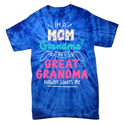 I'm A Mom Grandma And Great Grandma Gift Funny Grandma Gift Tie-Dye T-Shirt