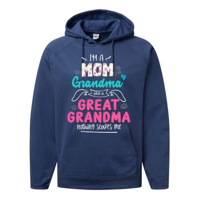 I'm A Mom Grandma And Great Grandma Gift Funny Grandma Gift Performance Fleece Hoodie