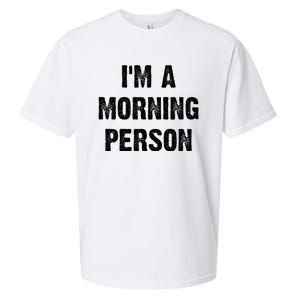 IM A Morning Person Funny White Lie Joke Party Sueded Cloud Jersey T-Shirt