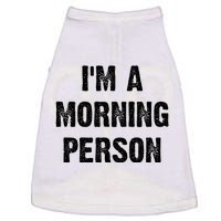 IM A Morning Person Funny White Lie Joke Party Doggie Tank