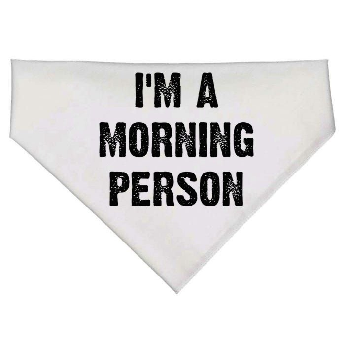 IM A Morning Person Funny White Lie Joke Party USA-Made Doggie Bandana