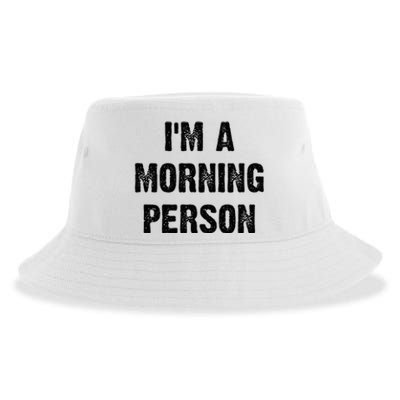 IM A Morning Person Funny White Lie Joke Party Sustainable Bucket Hat