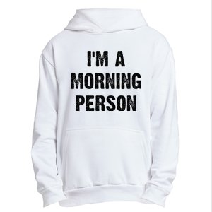 IM A Morning Person Funny White Lie Joke Party Urban Pullover Hoodie