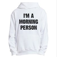 IM A Morning Person Funny White Lie Joke Party Urban Pullover Hoodie