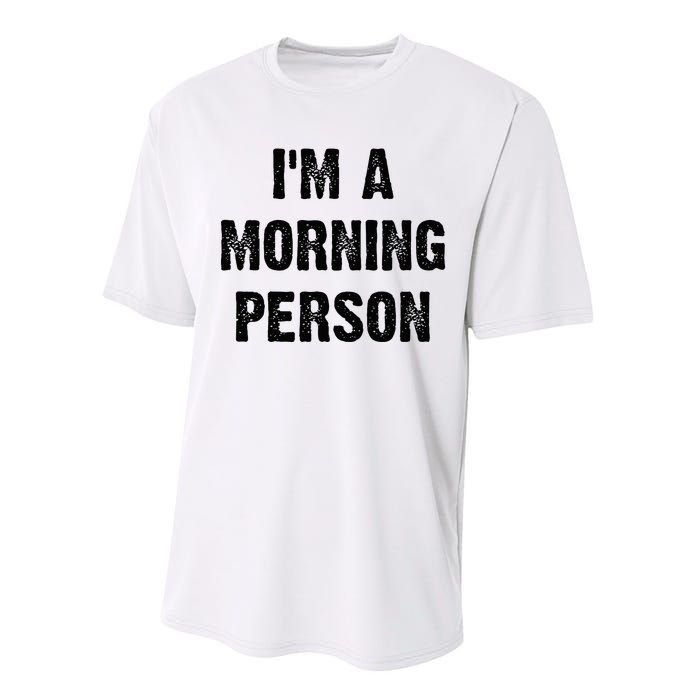 IM A Morning Person Funny White Lie Joke Party Performance Sprint T-Shirt