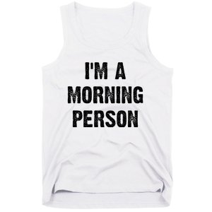 IM A Morning Person Funny White Lie Joke Party Tank Top